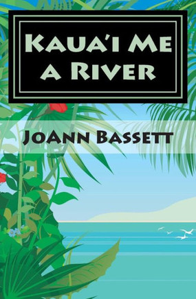 Kaua'i Me a River: An Islands of Aloha Mystery