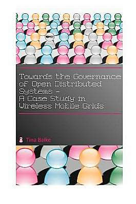 Towards the Governance of Open Distributed Systems: A Case Study in Wireless Mobile Grids
