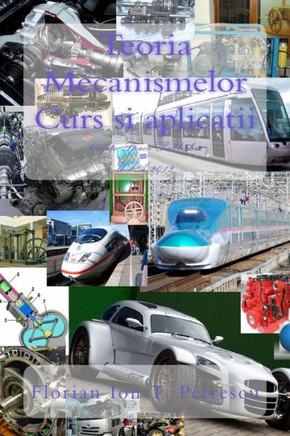 Teoria Mecanismelor: Curs Si Aplicatii