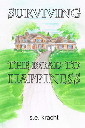 Surviving the Road to Happiness