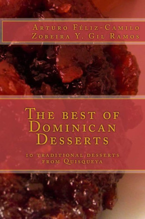 The best of Dominican Desserts: 10 traditional desserts from Quisqueya