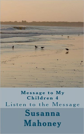 Message to My Children 4: Listen to the Message