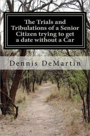 The Trials and Tribulations of a Senior Citizen trying to get a date without a Car