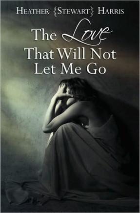 The Love That Will Not Let Me Go