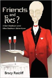Friends and Foes?: A Dan Madison and Mike Madison Adventure