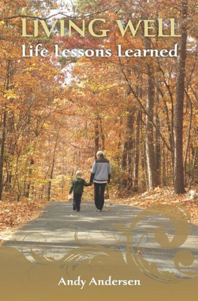 Living Well Life Lessons Learned