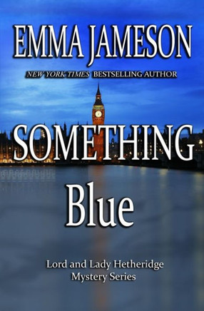 Something Blue: Lord & Lady Hetheridge #3
