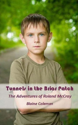 Tunnels In The Briar Patch: Short Tales Of Roland McCray