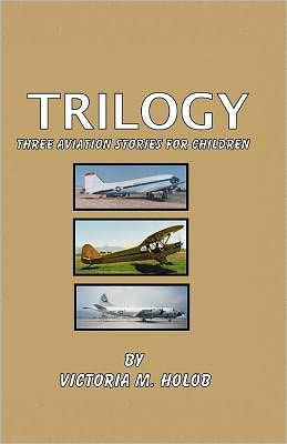 Trilogy: Three Airplane Stories For Children