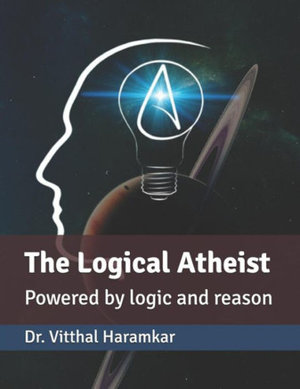 The Logical Atheist : Powered By Logic And Reason