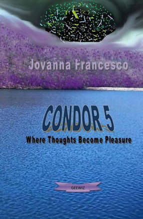 Condor 5: Where Thoughts Becomes Pleasure