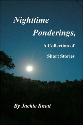 Nighttime Ponderings,: A Collection of Short Stories