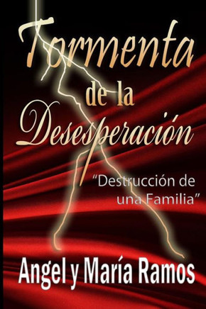 Tormenta de la Desesperaci??: Destruccion de una familia