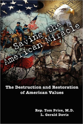 Saving the American Miracle: The Destruction and Restoration of American Values