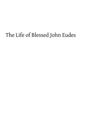 The Life of Blessed John Eudes