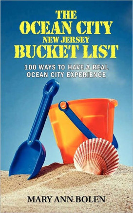 The Ocean City Bucket List: 100 Ways To Have Real Ocean City Experience