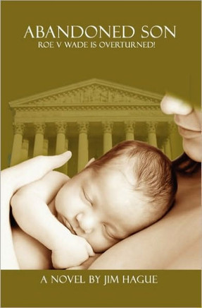 Abandoned Son: Roe vs Wade is Overturned!