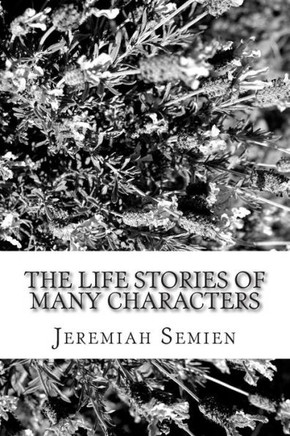 The Life Stories Of Many Characters - 9781468196207
