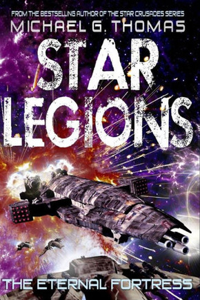 The Eternal Fortress (Star Legions: The Ten Thousand)