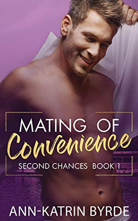 Mating Of Convenience (Second Chances)