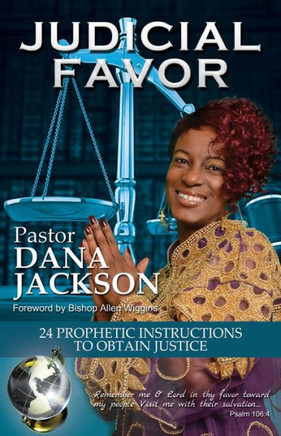 Judicial Favor: 24 Prophetic Instructions to Obtain Justice