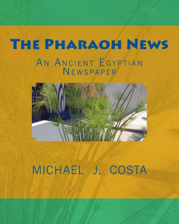The Pharaoh News: An Ancient Egyptian Newspaper