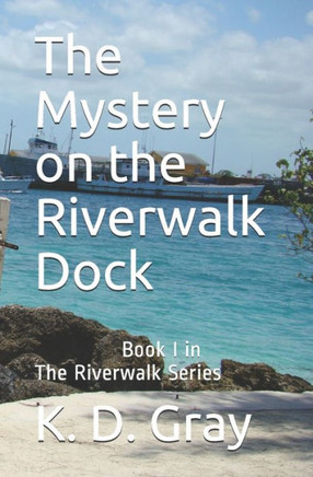 The Mystery on the Riverwalk Dock