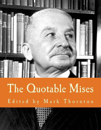 The Quotable Mises (Large Print Edition) - Large Print