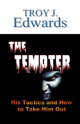 The Tempter: His tactics and How to Take Him Out