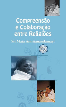 Comprensão e Colaboraçao entre Religiões (Portuguese Edition)
