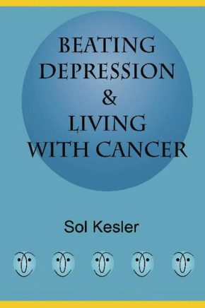 Beating Depression: & Living With Cancer