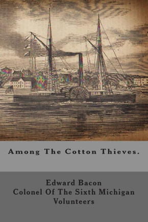 Among The Cotton Thieves.