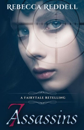 7 Assassins: A Snow White Retelling (Fairytale Retelling)