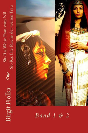 Sit-Ra. Weise Frau vom Nil und Sit-Ra. Die Rache der weisen Frau