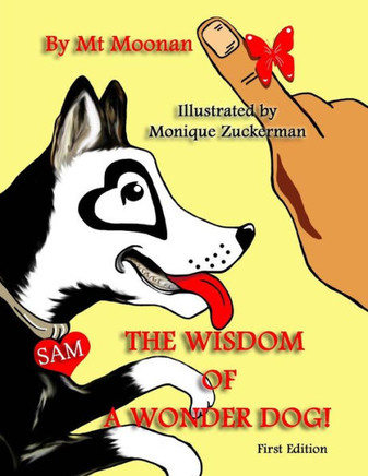 The Wisdom of a Wonder dog!: The Wisdom of a Wonder Dog!