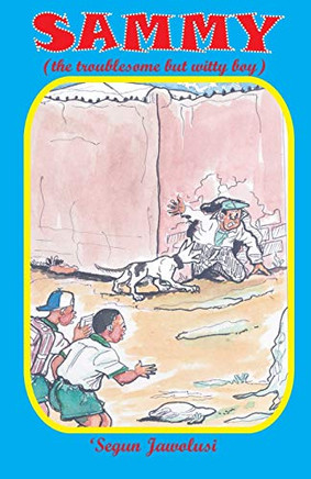 Sammy (The Troublesome But Witty Boy)