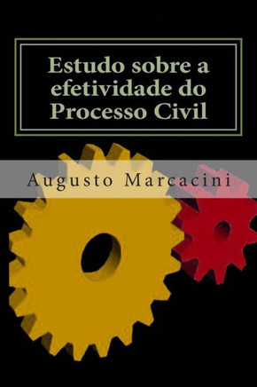 Estudo sobre a efetividade do Processo Civil