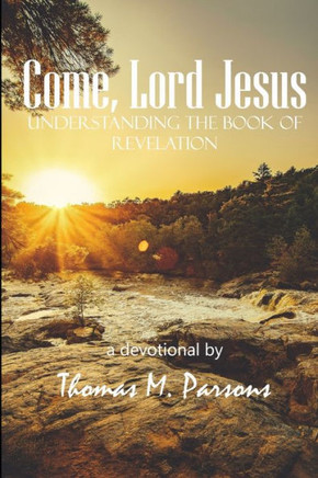 Come, Lord Jesus: Understanding Revelation