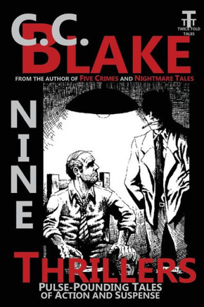 Nine Thrillers: Pulse-Pounding Tales of Action and Suspense