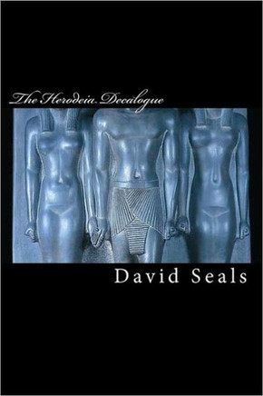 The Herodeia Decalogue: Poems of the Pagan Revolution