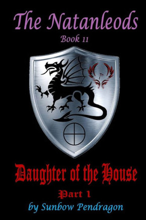 Daughter of the House, Part 1 (Natanleods)