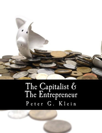 The Capitalist and the Entrepreneur (Large Print Edition): Essays on Organizations and Markets - Large Print