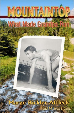 Mountaintop: What Made Grandpa Run