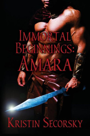 Immortal Beginnings: Amara