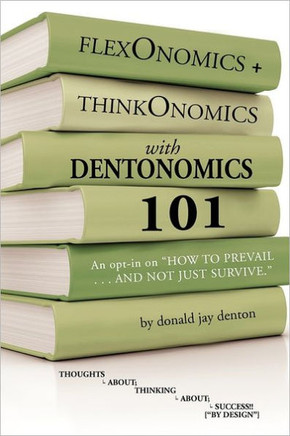 FlexOnomics + ThinkOnomics with Dentonomics: 101