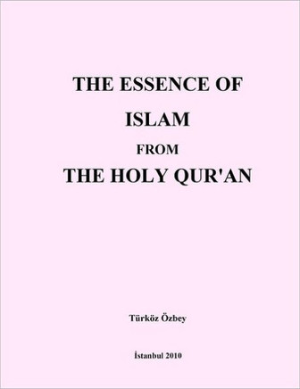 THE ESSENCE of ISLAM from THE HOLY QUR'AN