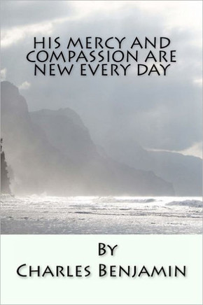 His Mercy and Compassion are New Every Day