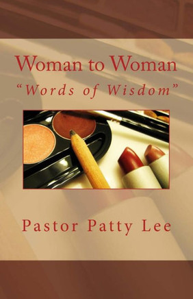 Woman to Woman: ""Words of Wisdom""