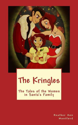 The Kringles: The Tales of the Women in Santa's Family