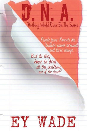 D.N.A.: Nothing Would Ever Be The Same